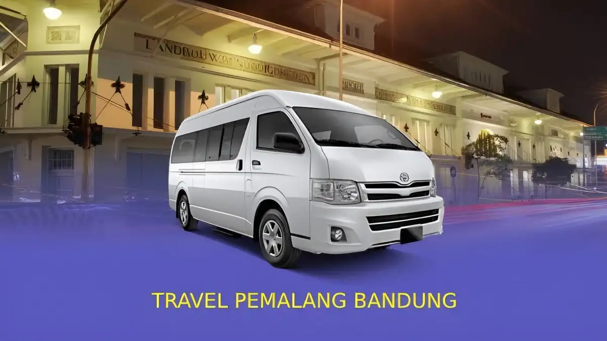 Rekomendasi Travel Pemalang Bandung Penjadwalan, Harga, dan Fasilitas Travel