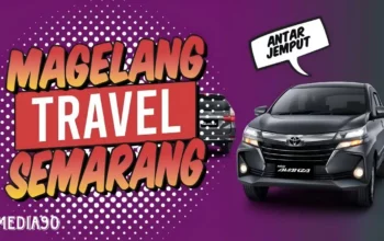 Rekomendasi Travel Magelang Semarang: Penjadwalan, Harga, dan Fasilitas Travel